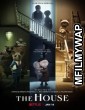 The House (2022) Hindi Dubbed Movies