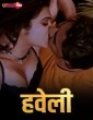 Haveli (2024) Uncutplus Hindi Short Film